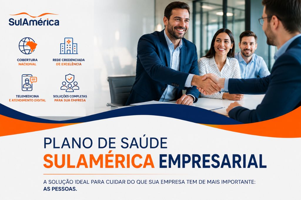 Benefícios do Plano de Saúde SulAmérica Empresarial para empresas e colaboradores