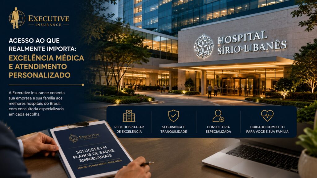 Consultoria especializada para escolha de plano com acesso ao Hospital Sírio-Libanês